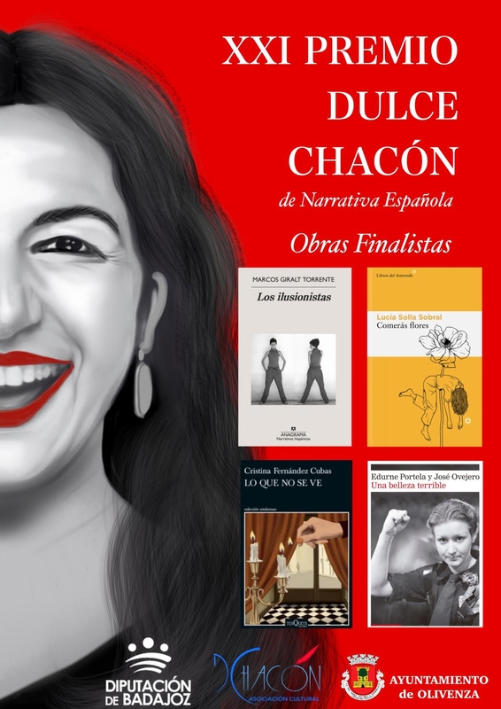 `Comerás flores´, `Lo que no se ve´, `Una belleza terrible´ y `Los ilusionistas´, finalistas del XXI Premio Dulce Chacón de Narrativa Española
